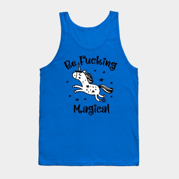 BE MAGICAL Tank Top by toddgoldmanart